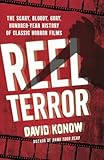 David Konow, "Reel Terror: The Scary, Bloody, Gory, Hundred-Year History of Classic Horror Films" (St. Martin's Press, 2012)