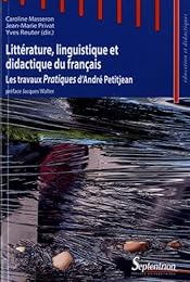 Littérature, linguistique et didactique du français