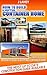How to Build a Shipping Container Home.