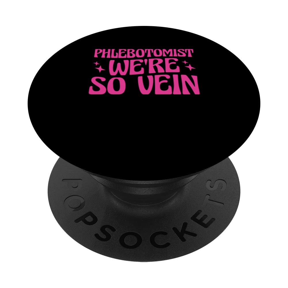Phlebotomist We're so Vein PopSockets Swappable PopGrip