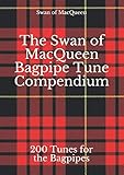 The Swan of MacQueen Bagpipe Tune Compendium: 200