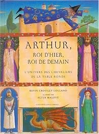 Arthur, roi d'hier, roi de demain