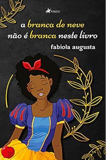 Livro A branca de neve não é branca neste livro