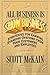 All Business Is Show Business: Strategies For Earning Standing Ovations From Your Customers - Book by Scott McKain