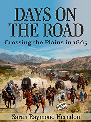 Days On the Road (Annotated): Crossing the Plains in 1865 en promo sur Amazon