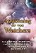Awakening of the Watchers: The Secret Mission of the Rebel Angels in the Forbidden Quadrant by 