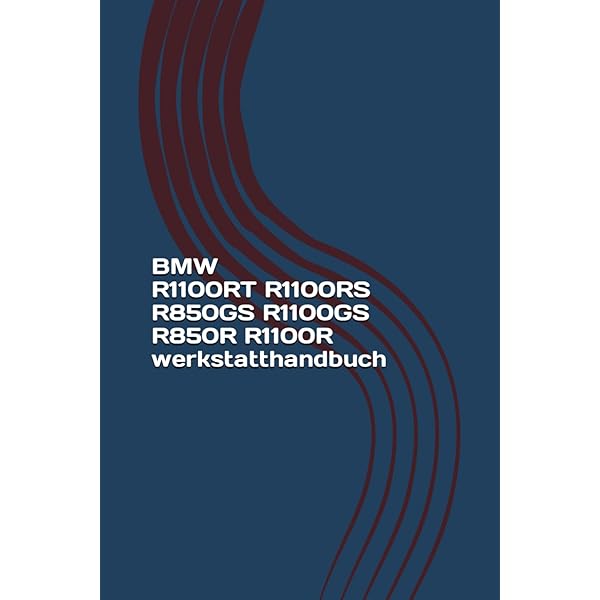 BMW R1100RT R1100RS R1100R R1100GS R850R R850GS repair manual: BMW