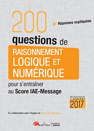 200 questions de raisonnement logique et numérique pour s'entraîner au Score IAE-Message by (Mass Market Paperback)