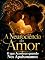 Livro A Neurociência do Amor: O que Acontece quando Nos Apaixonamos