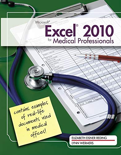 Microsoft Excel 2010 for Medical Professionals (Illustrated Series: Medical Professionals) by Elizabeth Reding, Lynn Wermers