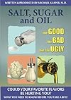 Salt, Sugar and Oil: The Good, the Bad, and the Ugly - With Michael Klaper MD