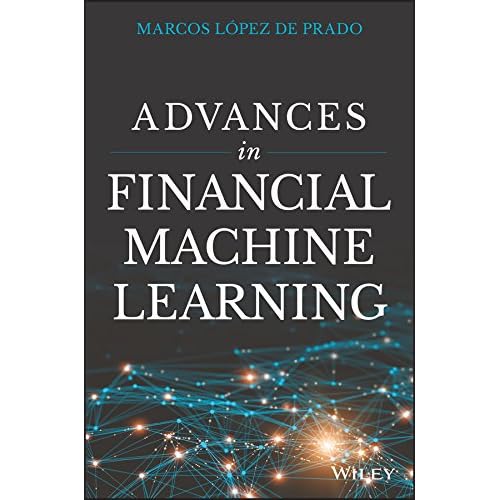 Advances in Financial Machine Learning Advances in Financial Machine Learning