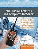 VHF Radio Checklists and Templates for Sailors: Reducing mistakes & making it easier when speaking o by