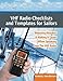 VHF Radio Checklists and Templates for Sailors: Reducing mistakes & making it easier when speaking o by