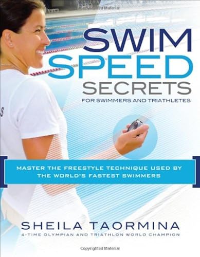 Download Swim Speed Secrets for Swimmers and Triathletes: Master the Freestyle Technique Used by the World's Fastest Swimmers PDF