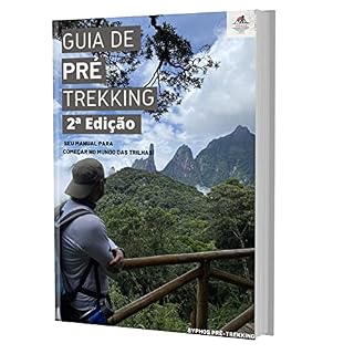 Livro Guia de Pré-Trekking - 2ª Edição : Este é o seu manual para começar no mundo das trilhas!