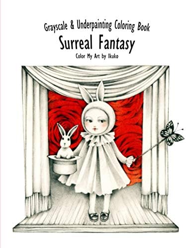 Color My Art: Surreal Fantasy: Grayscale & Underpainting Coloring Book