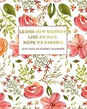Academic Planner 2019-2020 Learn from Yesterday, Live for Today, Hope for Tomorrow: Weekly and Monthly Planner Calendar Academic Year August 2019 - July 2020 by Simple Print Press