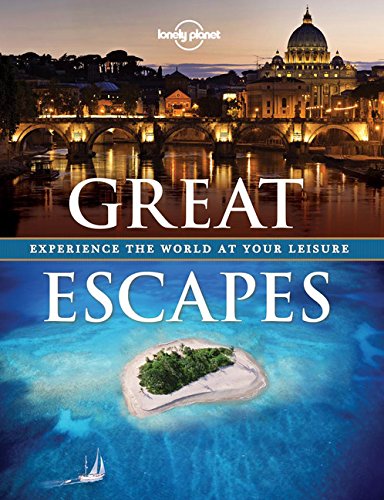 Download Great Escapes: Experience the World at Your Leisure (Lonely Planet) Download Great Escapes: Experience the World at Your Leisure (Lonely Planet)
