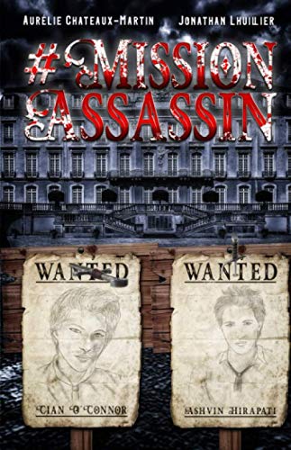#MissionAssassin (French Edition) by Jonaly Hiranor, Aurélie Chateaux-Martin, Jonathan Lhuillier