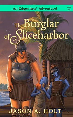The Burglar of Sliceharbor (Edgewhen)