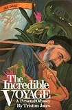 The Incredible Voyage: A Personal Odyssey