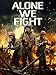Alone We Fight