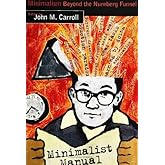 Minimalism Beyond the Nurnberg Funnel (Technical Communication, Multimedia, and Information Systems)