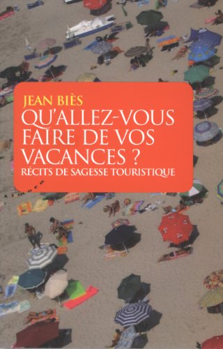 Qu'allez-vous faire de vos vacances ?