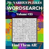 Wordsearch 70+ Various Puzzles Volume 35: Find Them All!