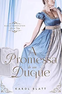 Livro A Promessa de um Duque | Damas Improváveis - Vol.1