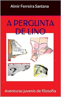 Livro A Pergunta de Lino (Aventuras Juvenis de Filosofia Livro 1)