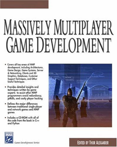 Massively Multiplayer Game Development (Game Development Series) by Thor Alexander