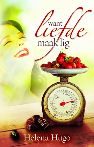 Want liefde maak lig (Afrikaans Edition)
