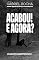 Livro ACABOU! E AGORA?: Sobre términos de relacionamentos.