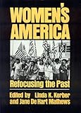 Women's America : Refocusing the Past, , 0195029836