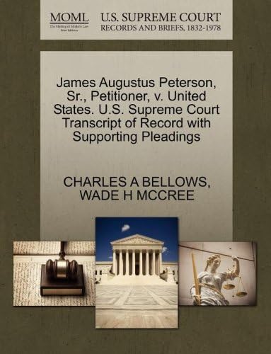 James Augustus Peterson, Sr., Petitioner, v. United States. U.S. Supreme Court Transcript of Record with Supporting Pleadings
