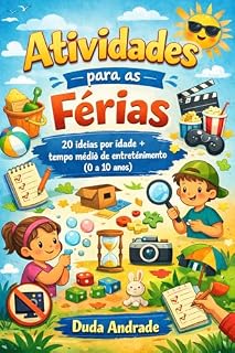 Livro Atividades para as Férias: 20 ideias por idade + tempo médio de entretenimento (0 a 10 anos)