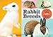 Rabbit Breeds: The Pocket Guide to 49 Essential Breeds by 