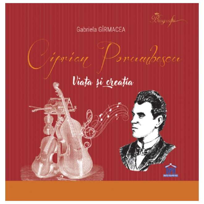 Ciprian Porumbescu. Viata Si Creatia