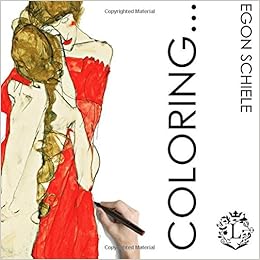 Download Coloring Egon Schiele Famous Art Coloring Book With Full Color Artworks Volume 1 Libraries The Secret Schiele Egon Clapham Richard James 9781541163911 Amazon Com Books