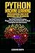 Python Machine Learning: Programming and deep learning for beginners the crash course for python pro by Leonard Smith