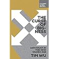 The Curse of Bigness: Antitrust in the New Gilded Age