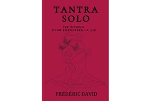 TANTRA SOLO - 108 rituels pour embrasser la vie