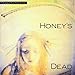 Honey's Dead