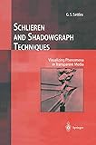 Schlieren and Shadowgraph Techniques: Visualizing