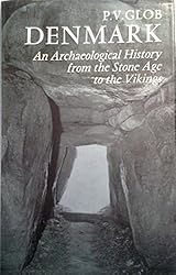 Denmark;: An archaeological history from the stone age to the Vikings