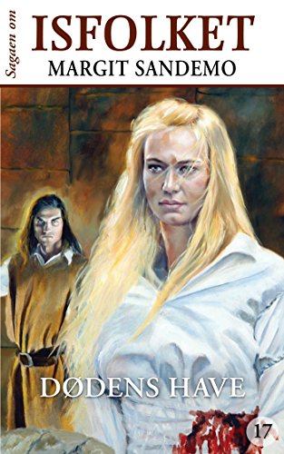 Isfolket 17 - DÃ¸dens have (Sagaen om Isfolket) (Danish Edition)