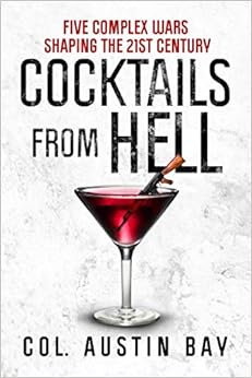 Cocktails from Hell: Five Complex Wars Shaping the 21st Century