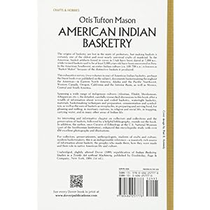 American Indian Basketry [Two Volumes Bound as One, With 460 Illustrations]